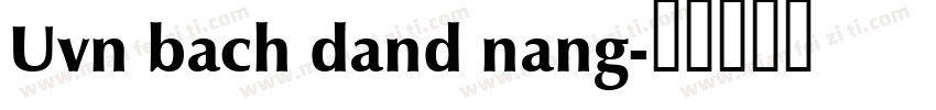 Uvn bach dand nang字体转换